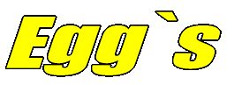 Egg`s 